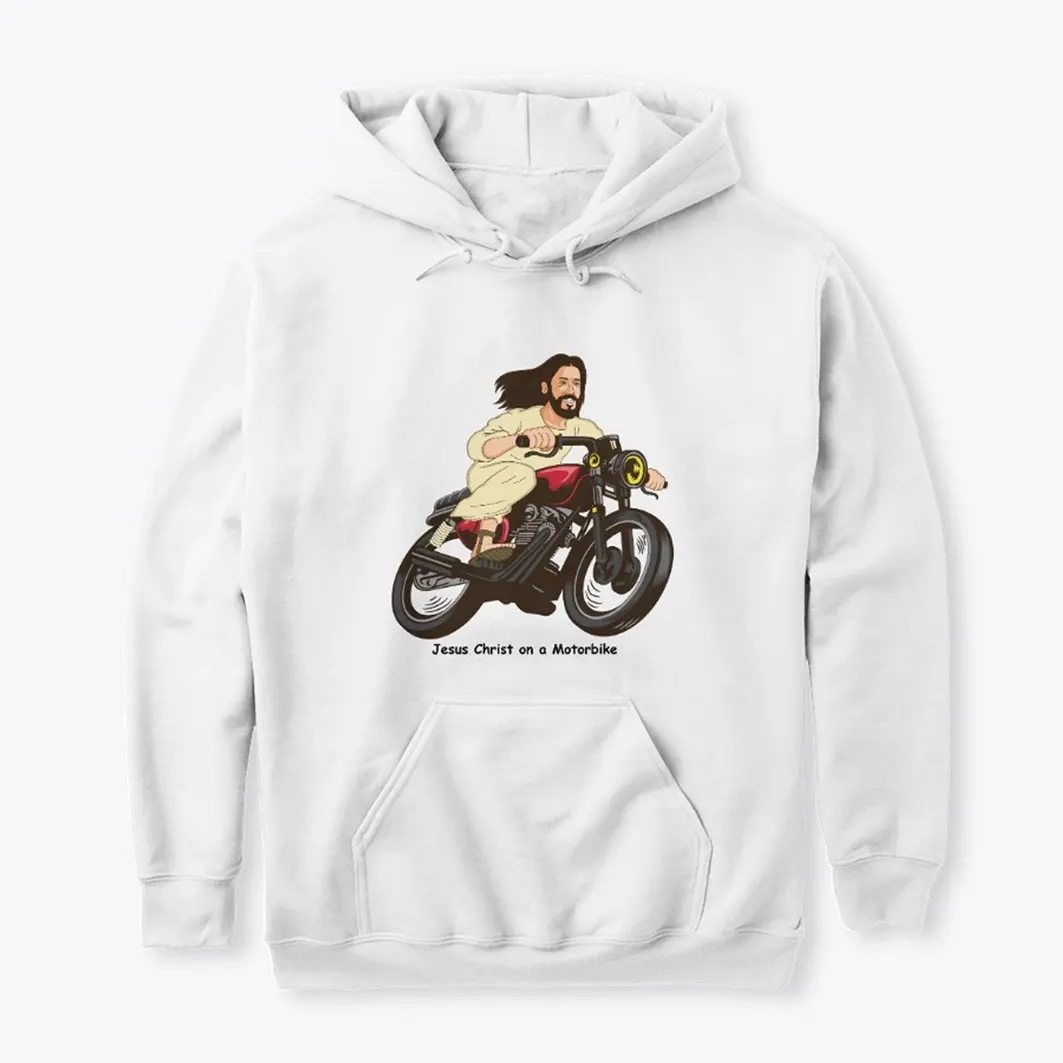 Jesus Christ on a Motorbike Hoodie by MaximBady